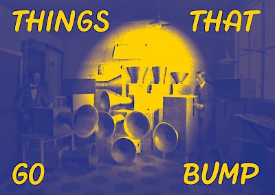 Things that go Bump