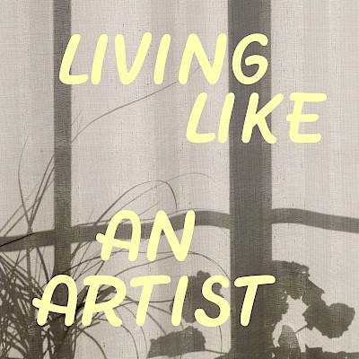 Living like an Artist