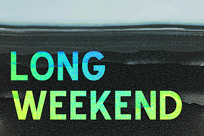 Long Weekend