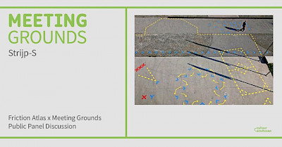 Friction Atlas x Meeting Grounds Public Panel Discussion